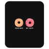 your wife my wife donuts Mousepad