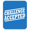 challenge accepted t shirt Mousepad