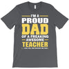 proud dad of a freaking awesome teacher. (yes she bought me this). fat T-Shirt