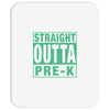 straight outta pre k Mousepad