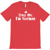 trust me, i'm german T-Shirt