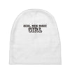 real men make girls Baby Beanies