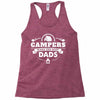 Campers Make the Best Dads Racerback Tank