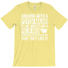 arguing with a psych major T-Shirt