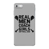 Real Men Coach Girls Softball Dad iPhone 7 Case