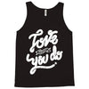 love what you do Tank Top