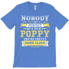 Nobody Is Perfect But If You Are A Poppy You Are Pretty Damn Close T-Shirt