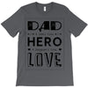 dad a son's first hero a daughters first love T-Shirt
