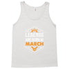 Legends Are Born In March Tank Top