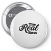 The Real Boss Pin-back button
