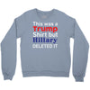 this was a trump shirt but hillary deleted it Crewneck Sweatshirt