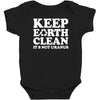 keep earth clean it's not uranus Baby Bodysuit