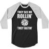 they see me rollin they hatin 3/4 Sleeve Shirt