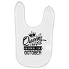 Queens Are Born In October Baby Bibs