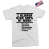 always give 100 percent Exclusive T-shirt