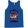 Never Underestimate A Man Who Watches Friends And Was Born in December Tank Top