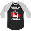 There Is No Cant In Canada 3/4 Sleeve Shirt
