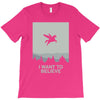 i want to believe 2 T-Shirt