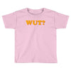 Wut Toddler T-shirt