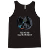 feed me and tell me i'm pretty Tank Top