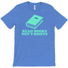 read books not t shirts T-Shirt