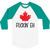 canada fuckin eh 3/4 Sleeve Shirt