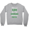 blessed god by spoiled by my husband protected by both Crewneck Sweatshirt