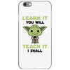 Learn it You Will Teach it i Shall iPhone 6/6s Case