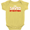 i'm saved but this pettiness Baby Bodysuit