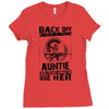 Back Of I Have A Crazy Auntie And I am not Afraid To Use Her Ladies Fitted T-Shirt