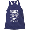 This Girl Is Taken By A Super Sexy May Boyfriend Racerback Tank