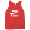 weed   just smoke it   mens funny Tank Top