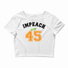 Impeach 45 Crop Top