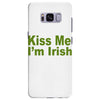 kiss me i'm irish Samsung Galaxy S8 Plus