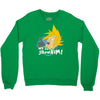 we'll show him Crewneck Sweatshirt