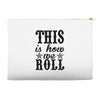 this is how we roll Accessory Pouches
