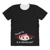 Excuse Me is it January yet? Baby Boy All Over Women's T-shirt