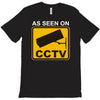 as seen on cctv chav rude,funny,cool,modern,fun T-Shirt
