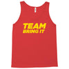team bring it boots to asses the rock Tank Top