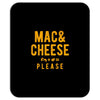 mac and cheese please Mousepad