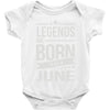 legends are born in june Baby Onesie