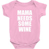 mamma needs some wine Baby Onesie