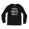 totes amaze balls Long Sleeve Shirts