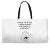 what if we die Weekender Totes