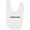 i do what i want Baby Bibs