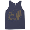 go climb a cactus Tank Top
