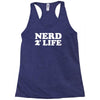 nerd for life Racerback Tank
