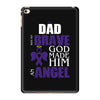 my dad was so brave god made him an angel iPad Mini 4 Case