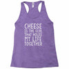Cheese Is The Glue Racerback Tank
