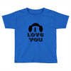 i love you and i know Toddler T-shirt